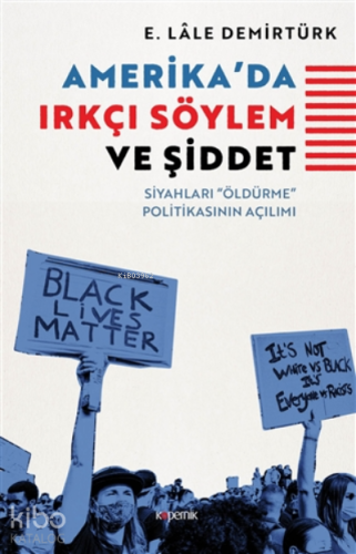 Amerika'da Irkçı Söylem Ve Şiddet;Siyahları "öldürme" Politikasının Açılımı
