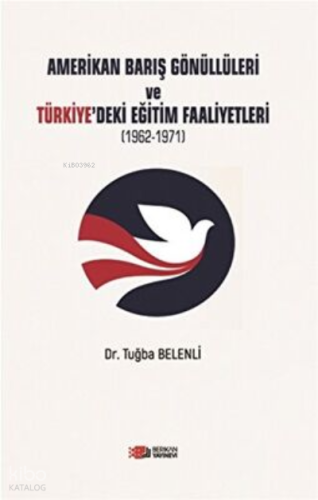 Amerikan Barış Gönüllüleri ve Türkiye’deki Eğitim Faaliyetleri