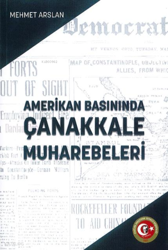 Amerikan Basınında Çanakkale Muharebeleri