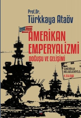 Amerikan Emperyalizmi Doğuşu ve Gelişimi - Kitapiks.com