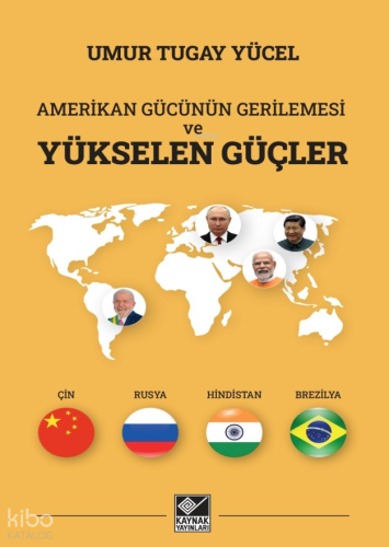 Amerikan Gücünün Gerilemesi ve Yükselen Güçler