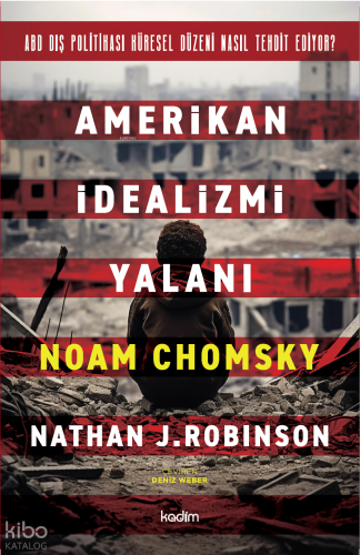 Amerikan İdealizmi Yalanı