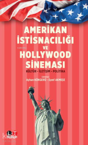 Amerikan İstisnacılığı, Hollywood, ideoloji, Sinema;Kültür- İletişim- Politika