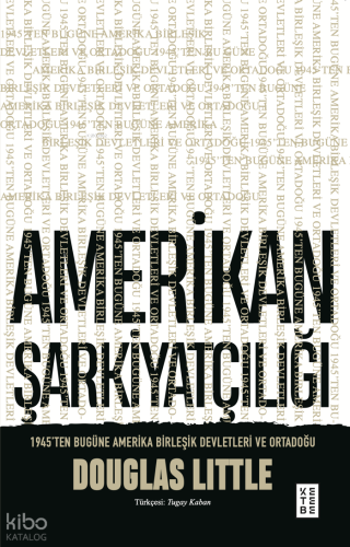 Amerikan Şarkiyatçılığı;1945’ten Bugüne Amerika Birleşik Devletleri ve