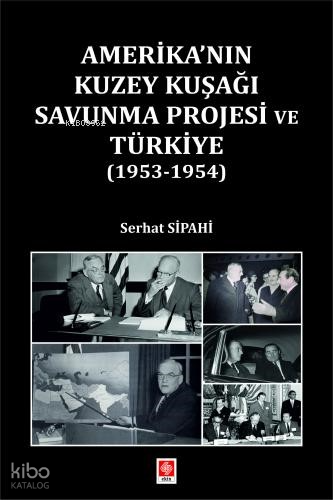 Amerika'nın Kuzey Kuşağı Savunma Projesi ve Türkiye (1953-1954)