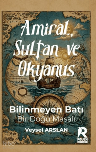 Amiral, Sultan ve Okyanus