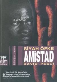 Amistad; Siyah Öfke - Kitapiks.com