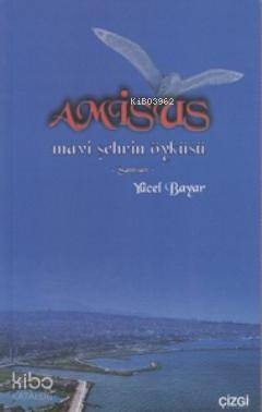 Amisus; Mavi Şehrin Öyküsü Samsun - Kitapiks.com