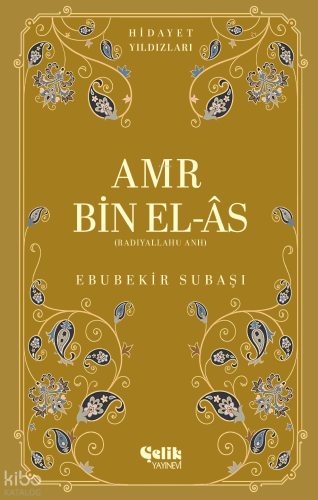 Amr bin el-Âs (Radıyallahu Anh);Hidayet Yıldızları