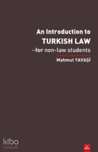An İntroduction To Turkish Law; for non-law students