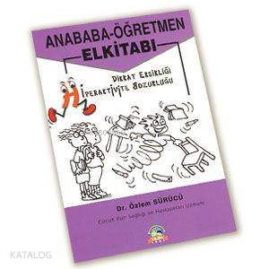Ana - Baba - Öğretmen El Kitabı| "dikkat Eksikliği Hiperaktivite Bozukl
