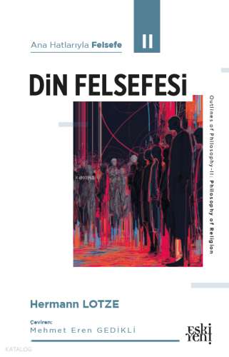 Ana Hatlarıyla Felsefe II - Din Felsefesi