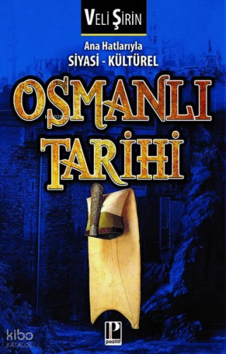 Ana Hatlarıyla Siyasi - Kültürel Osmanlı Tarihi