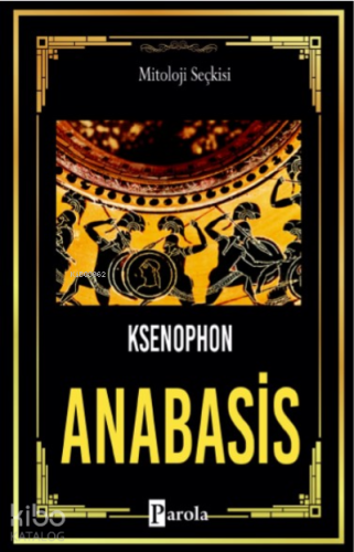 Anabasis; On Binlerin Dönüşü