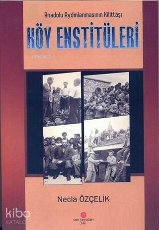 Anadolu Aydınlanmasının Kilittaşı Köy Enstitüleri - Kitapiks.com