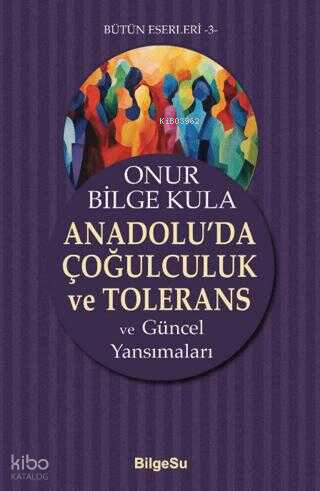 Anadolu’da Çoğulculuk ve Tolerans