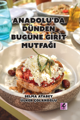 Anadolu’da Dünden Bugüne Girit Mutfağı - Kitapiks.com