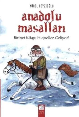 Anadolu Masalları 1. Kitap; Hıdırellez Geliyor