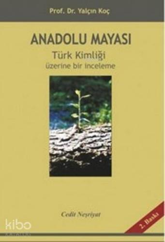 Anadolu Mayası; Türk Kimliği Üzerine Bir İnceleme