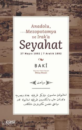 Anadolu, Mezopotamya ve Irak’a Seyahat