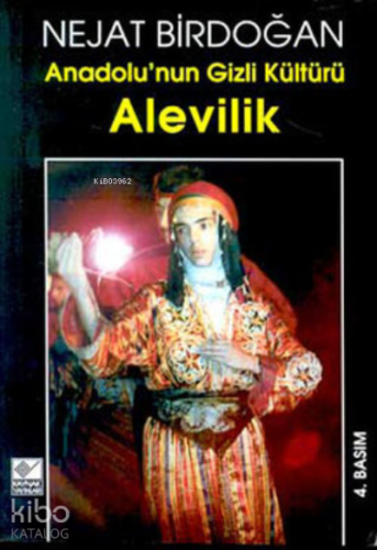 Anadolu’nun Gizli Kültürü Alevilik - Kitapiks.com