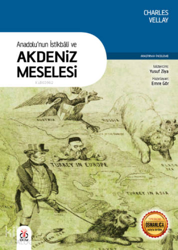 Anadolu’nun İstikbâli ve Akdeniz Meselesi