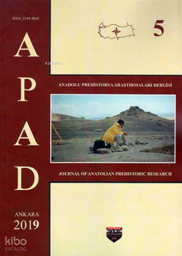 Anadolu Prehistorya Araştırmaları - 5 (Ankara 2019)