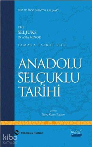 Anadolu Selçuklu Tarihi - The Seljuks In Asia Minor