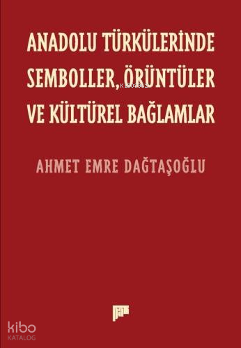 Anadolu Türkülerinde Semboller, Örüntüler ve Kültürel Bağlamlar