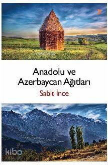 Anadolu ve Azerbaycan Ağıtları