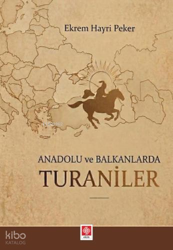 Anadolu ve Balkanlarda Turaniler