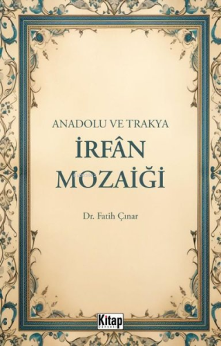 Anadolu ve Trakya İrfan Mozaiği - Kitapiks.com