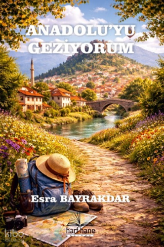 Anadolu’yu Geziyorum