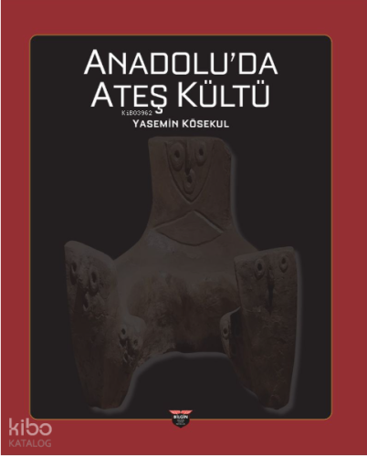 Anadolu'da Ateş Kültü
