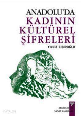 Anadoluda Kadının Kültürel Şifreleri - Kitapiks.com