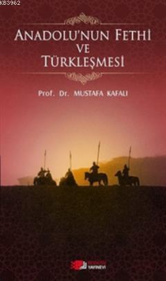 Anadolu'nun Fethi ve Türkleşmesi