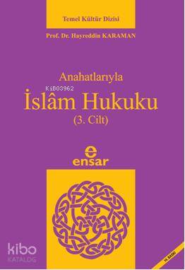 Anahatlarıyla İslam Hukuku Cilt 3