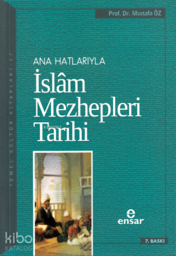 Anahatlarıyla İslam Mezhepleri Tarihi