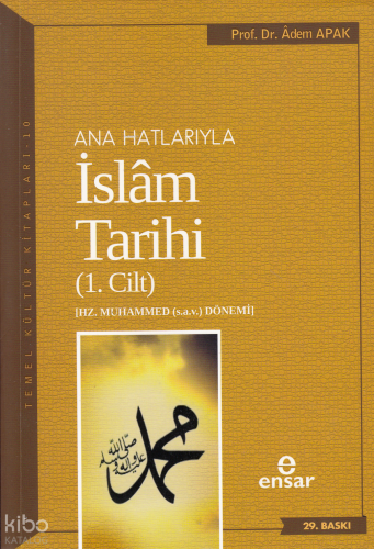 Anahatlarıyla İslam Tarihi 1