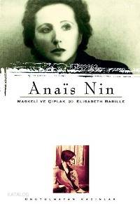 Anaïs Nin; Maskeli ve Çıplak - Kitapiks.com