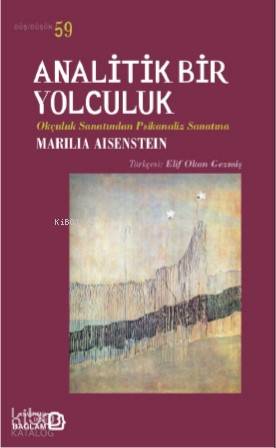 Analitik Bir Yolculuk; Okçuluk Sanatından Psikanaliz Sanatına