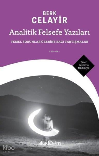 Analitik Felsefe Yazıları;Temel Sorunlar Üzerine Bazı Tartışmalar