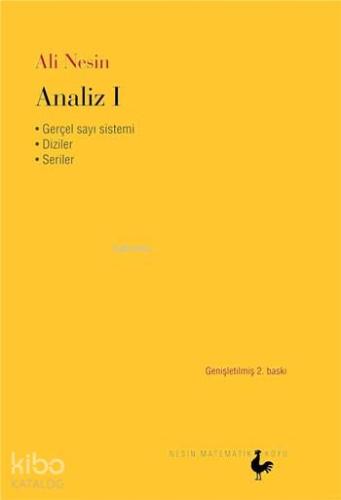 Analiz I; Gerçel Sayılar Sistemi - Diziler - Seriler