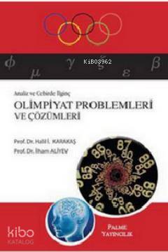 Analiz ve Cebirde İlginç Olimpiyat Problemleri ve Çözümleri - Kitapiks