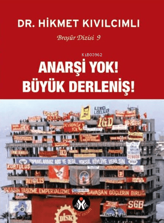 Anarşi Yok! Büyük Derleniş!;Bütün Eserleri: 9