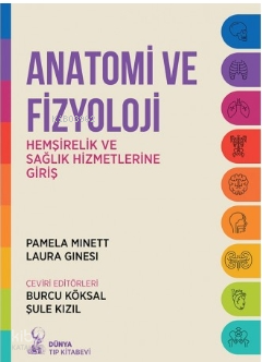 Anatomi Ve Fizyoloji Hemşirelik Ve Sağlık Hizmetlerine Giriş