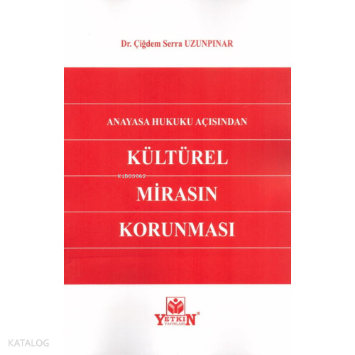 Anayasa Hukuku Açısından Kültürel Mirasın Korunması