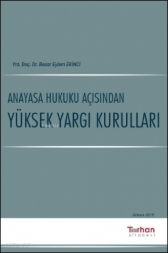 Anayasa Hukuku Açısından Yüksek Yargı Kurulları