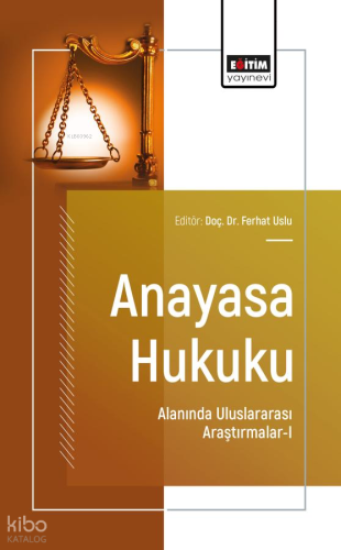 Anayasa Hukuku Alanında Uluslararası Araştırmalar - 1;International Re