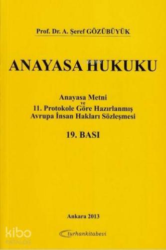 Anayasa Hukuku; Anayasa Metni ve 11. Protokole Göre Hazırlanmış Avrupa İnsan Hakları Sözleşmesi